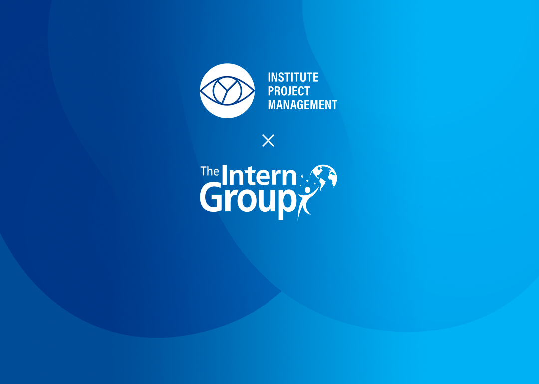Institute of Project Management (IPM) and The Intern Group Partnership: Addressing PM Talent Gap