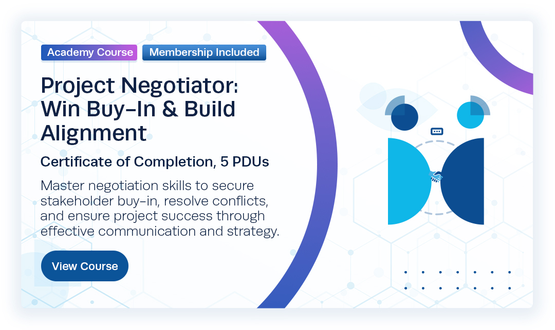 Project Negotiator: Win Buy-In & Build Alignment